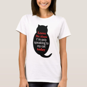 T-shirt Laissez-moi seul moi parle seulement à mon chat