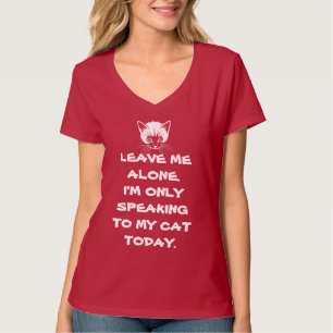 T-shirt Laissez-moi seul moi parle seulement à mon chat