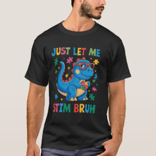 T-shirt Laissez-moi simplement stimuler frère drôle de din