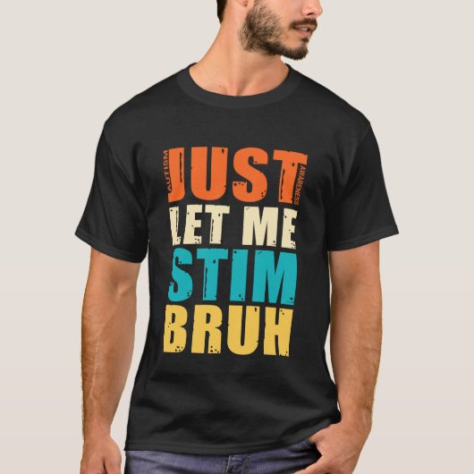 T-shirt Laissez-moi simplement stimuler frère - Drôle de s (Devant)