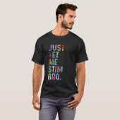 T-shirt Laissez-moi simplement stimuler frère drôle de sen (Devant entier)