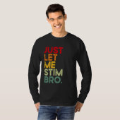T-shirt Laissez-moi simplement stimuler frère drôle de sen (Devant entier)