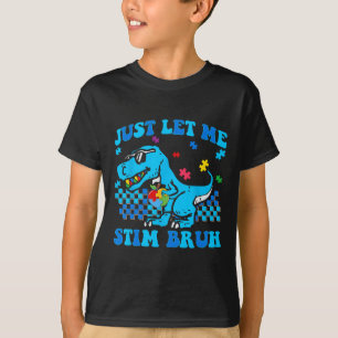 T-shirt Laissez-moi simplement stimuler frère Sensibilisat