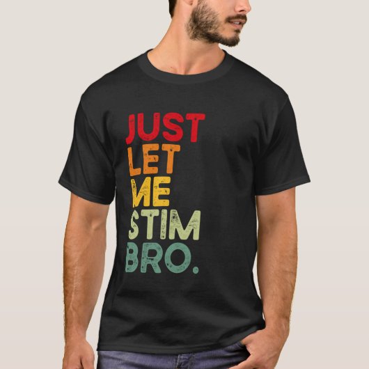 T-shirt Laissez-moi simplement stimuler mon frère drôle de (Devant)
