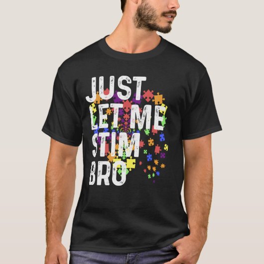 T-shirt Laissez-moi simplement stimuler mon frère Tee Mois (Devant)