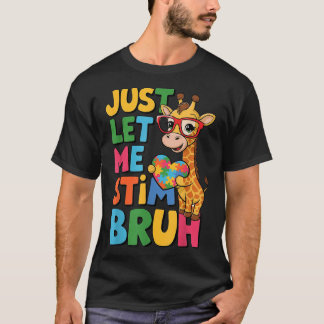 T-shirt Laissez-moi Stim Bro Garçons Autistique Giraffe Au