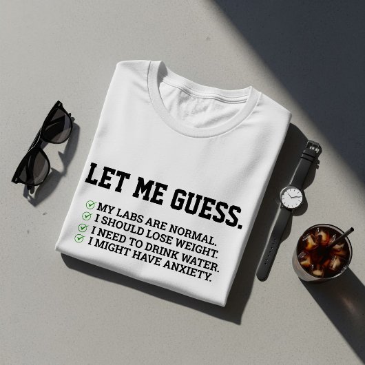 T-shirt Laissez-Moi Supposer Que Mes Laboratoires Sont Nor