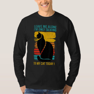 T-shirt LAISSEZ-MOI TRanquille - Je ne parle qu'à mon chat