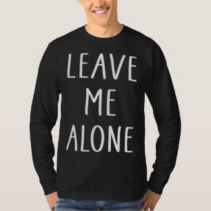 T-shirt Laissez-moi tranquille Sarcastique Antisocial Dép