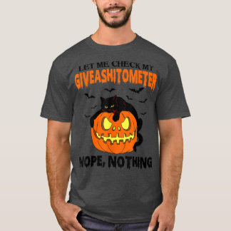 T-shirt Laissez-Moi Vérifier Mon Giveashitomètre Non Rien