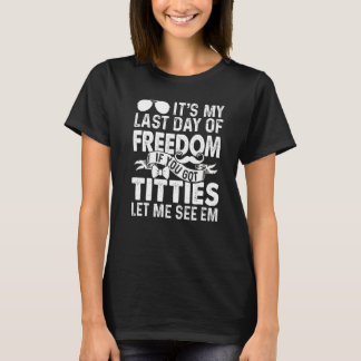 T-shirt Laissez-moi voir enterrement de vie de garçon Stag