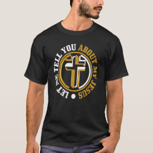 T-shirt Laissez-Moi Vous Parler De Mes Croyants Jésus-Chri