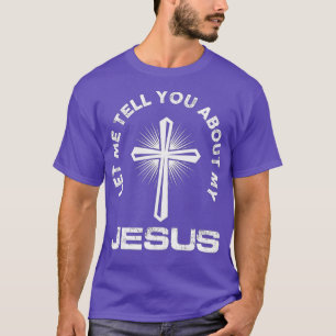 T-shirt Laissez-Moi Vous Parler De Mes Croyants Jésus-Chri