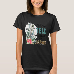 T-shirt Laissez-Moi Vous Parler De Mon Jésus Bible Chrétie