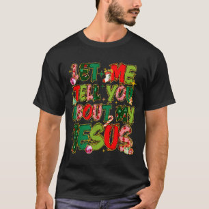T-shirt Laissez-Moi Vous Parler De Mon Jésus Chemise Chrét