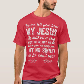T-shirt Laissez-Moi Vous Parler De Mon Jésus-Christ