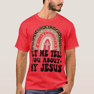 T-shirt Laissez-Moi Vous Parler De Mon Jésus Dieu Bible Ch