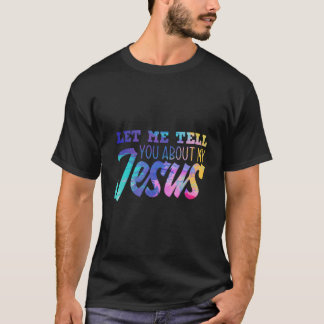 T-shirt Laissez-Moi Vous Parler De Mon Jésus Église Chréti