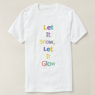 T-shirt Laissez Neiger Laissez Briller