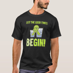 T-shirt Laissez Times Good Commencer la fête en disant Gin