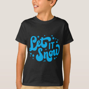 T-shirt Laissez Tomber La Neige Design D'hiver T Shirt Pou
