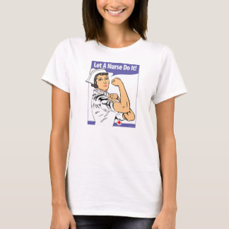 T-SHIRT LAISSEZ UNE INFIRMIÈRE LE FAIRE !