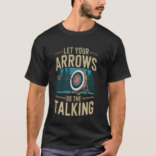 T-shirt Laissez Vos Flèches Faire Le Travail Drôle Archery