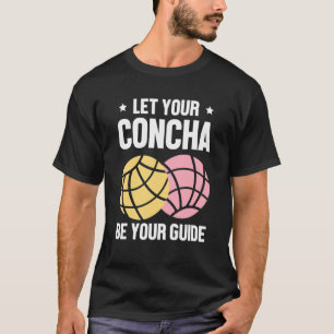 T-shirt Laissez Votre Concha Être Votre Guide Pain Sucré E