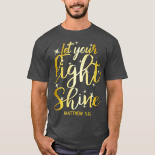 T-shirt Laissez Votre Lumière Briller Matthieu 516 Dieu ch