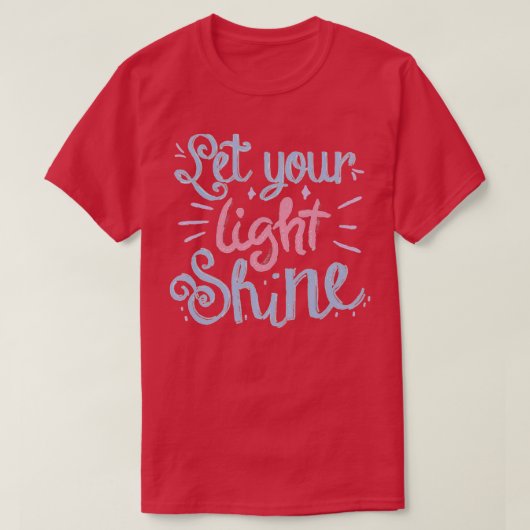 T-shirt Laissez-vous briller (Design devant)