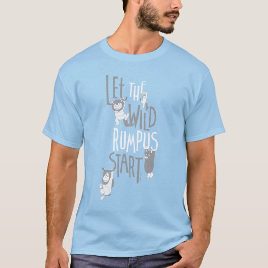T-shirt Laissons le Rumpus sauvage commencer (Devant)