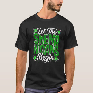 T-shirt Laissons Les Shenanigans Commencer Une Drôle St pa