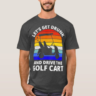 T-shirt Laissons S'Écouler Et Conduire Le Golf T III