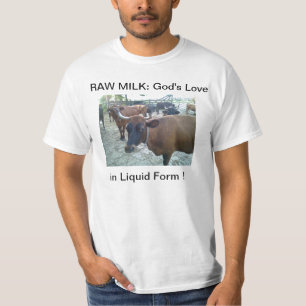 T-shirt Lait cru : L'amour de Dieu en forme liquide