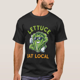 T-shirt Laitue Mangez Local, Drôle de Mouvement de Table d