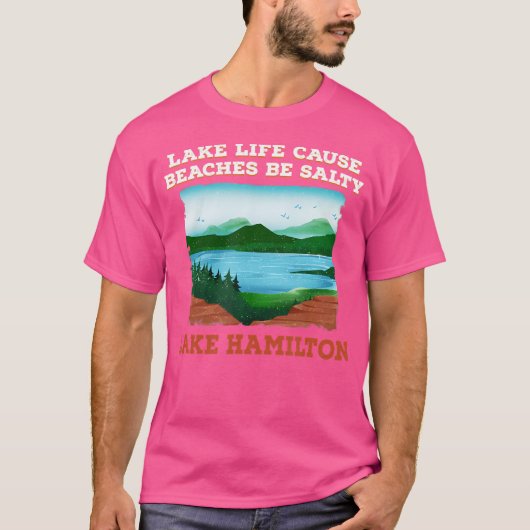 T-shirt Lake Life Cause Beach Lake Camping (Devant)