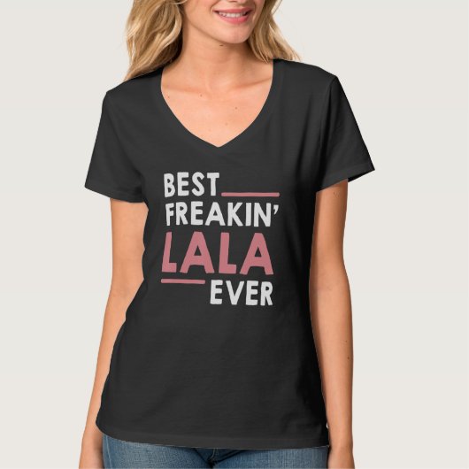 T-shirt Lala pour les femmes Grandma Cute Best Freakin' La (Devant)