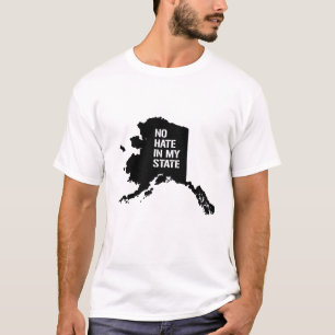 T-shirt L'Alaska : Aucune haine dans mon état