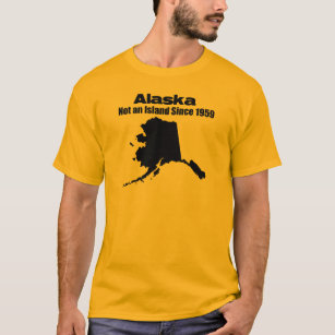 T-shirt L'Alaska - pas une île depuis 1973