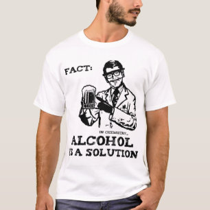 T-shirt L'alcool est une solution en chimie