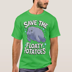 T-shirt Lamantin drôle que j'ai sauvé Patates flottantes q