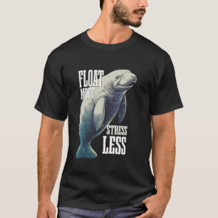 T-shirt Lamantin vache marine flotter plus stresser moins