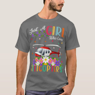 T-shirt L'Amateur D'Hélicoptère Juste Une Fille Qui Aime L