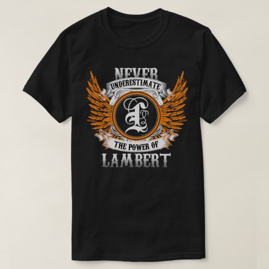 T-shirt Lambert Nom Chemise Ne Sous-Estime Jamais La Puiss (Design devant)