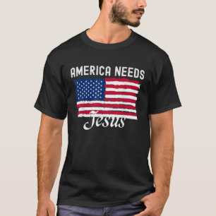 T-shirt L'Amérique a besoin de Jésus Amour Américain Dieu 