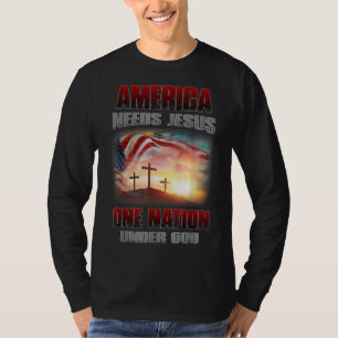 T-shirt L'Amérique a besoin de Jésus d'une nation sous Die