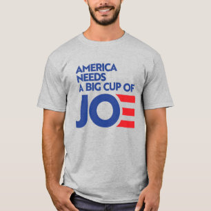 T-shirt L'Amérique a besoin d'une grosse Coupe de Joe