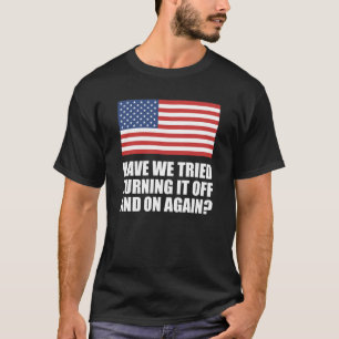 T-shirt L'Amérique A-T-Elle Essayé De L'Éteindre Encore Et