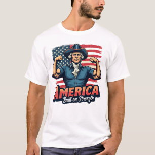 T-shirt L'Amérique bâtie sur la force Tee patriotique pour