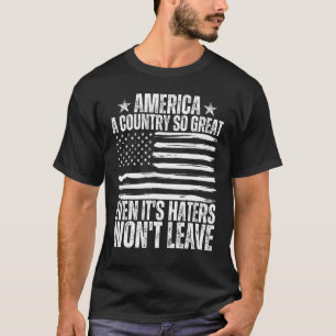 T-shirt L'Amérique est un pays si grand même si les Haters